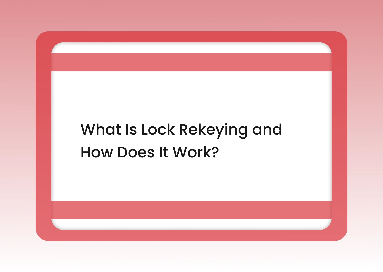 What Is Lock Rekeying and How Does It Work? | Legent Locksmith