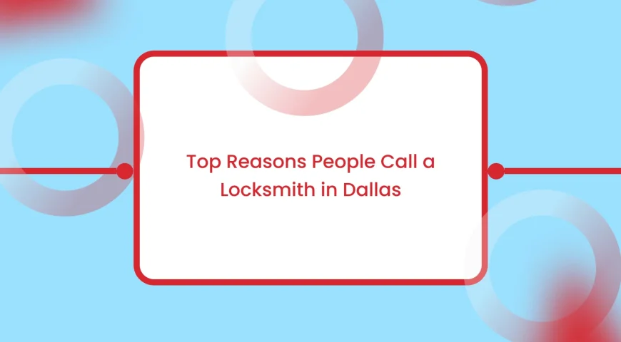 Sign with red border on a blue background reading 'Top Reasons People Call a Locksmith in Dallas'.